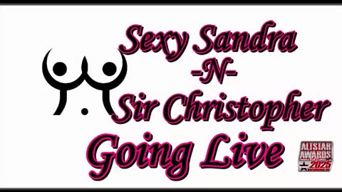Sexy Sandra    and Sir Christopher online show from 05.24.26