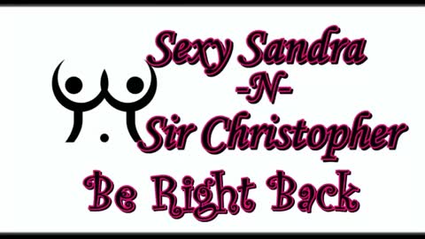 Sexy Sandra    and Sir Christopher online show from 05.25.26